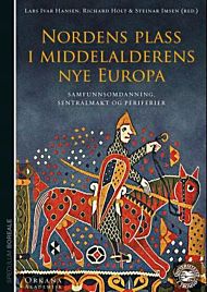 Nordens plass i middelalderens nye Europa