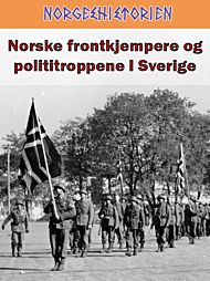 Norske frontkjempere og polititroppene i Sverige