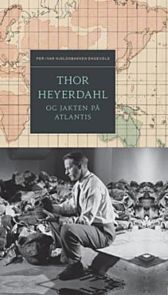 Thor Heyerdahl og jakten pÃ¥ Atlantis