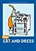 Eat and dress