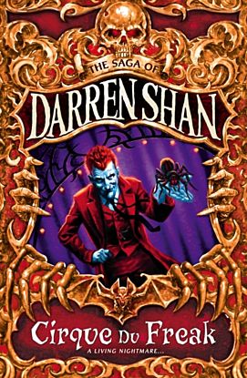 Cirque Du Freak. The Saga of Darren Shan 1