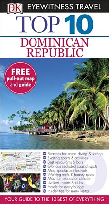 Dominican Republic, DK Eyewitness Top 10 Travel Gd