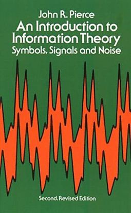 An Introduction to Information Theory, Symbols, Signals and Noise