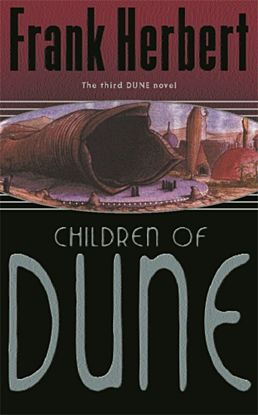 Children Of Dune. The Third Dune Novel