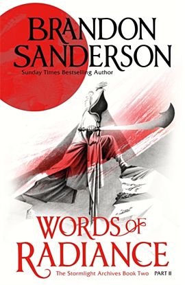 Words of Radiance Part 2: The Stormlight Archive 2