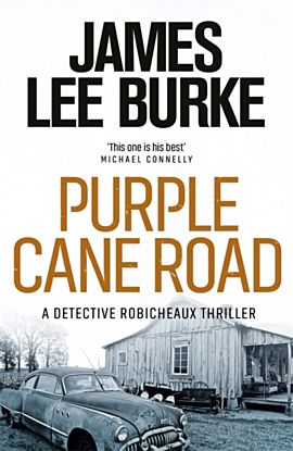 Dave Robicheaux on the Purple Cane Road