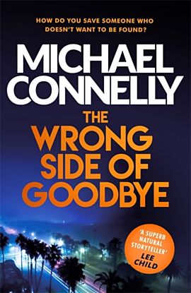 Wrong Side of Goodbye, The. Harry Bosch 23