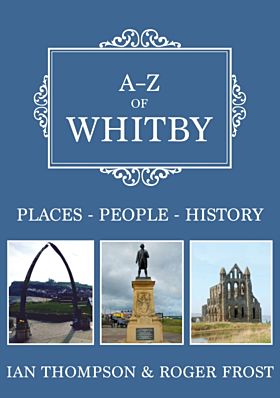 A-Z of Whitby