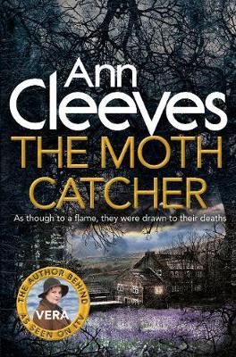 Moth Catcher, The. Vera Stanhope Book 7