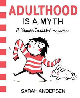 Adulthood Is a Myth. Sarah's Scribbles 1