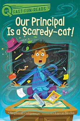 Our Principal Is a Scaredy-Cat!