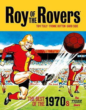 Roy of the Rovers: The Best of the 1970s