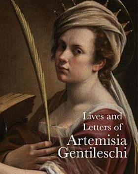 Lives and Letters of Artemisia Gentileschi