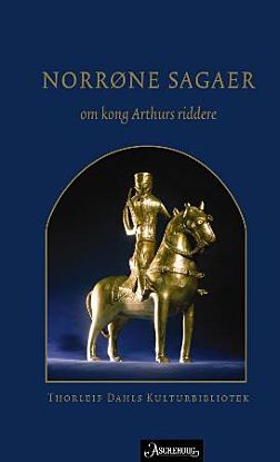 NorrÃ¸ne sagaer om kong Arthurs riddere
