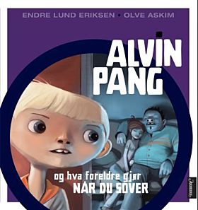 Alvin Pang og hva foreldre gjÃ¸r nÃ¥r du sover