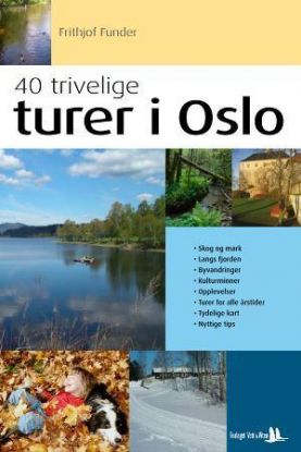 40 trivelige turer i Oslo og omegn