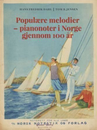 Populære melodier - pianonoter i Norge gjennom 100 år