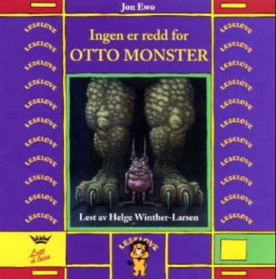 Ingen er redd for Otto monster