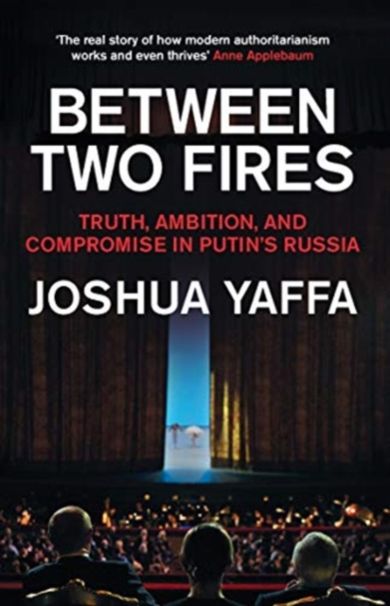 Between Two Fires: Truth, Ambition, and Compromise