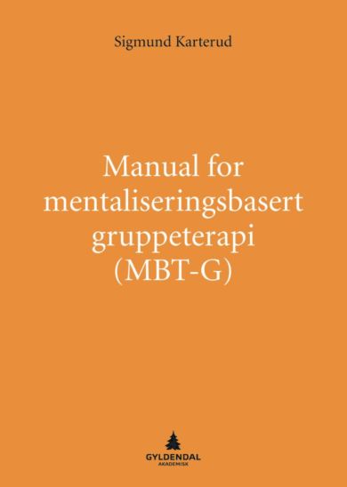 Manual for mentaliseringsbasert gruppeterapi (MBT-G)