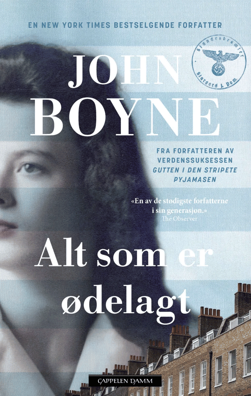 Alt som er ødelagt av John Boyne - forfatteren av gutten i den stripete pysjamasen