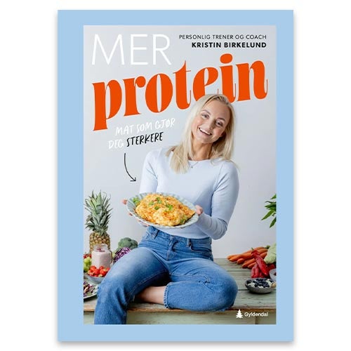 Mer protein - mat som gjør deg sterkere av Kristin Birkelund. En kokebok med proteinrik mat.