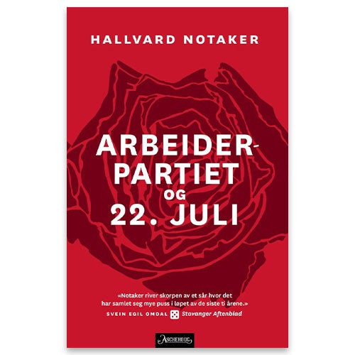 Arbeiderpartiet og 22. juli Hallvard Notaker