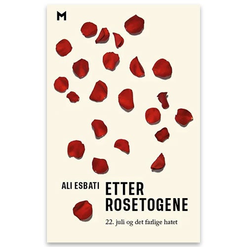 Etter rosetogene - 22. juli og det farlige hatet Ali Esbati