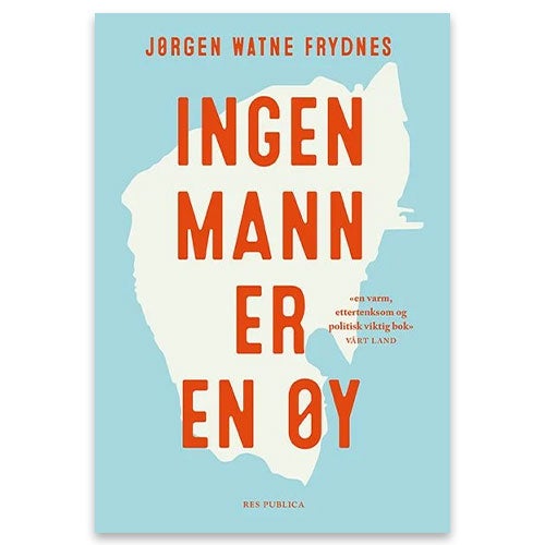 Ingen mann er en øy av Jørgen Watne Frydnes