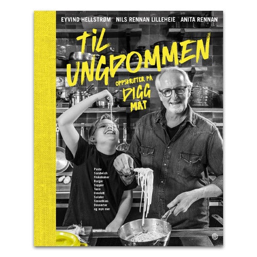 Til ungdommen - oppskrifter på digg mat av Eyvind Hellstrøm