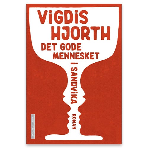 Det gode mennesket i Sandvika - en roman av Vigdis Hjorth