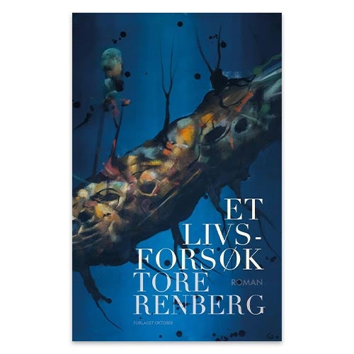 Et livsforsøk av Tore Renberg - en roman med blått omslag