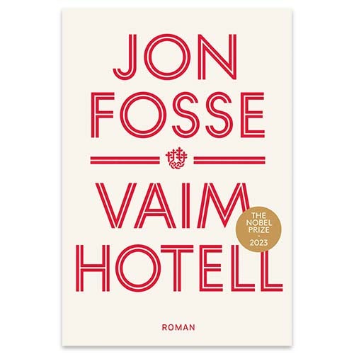 Vaim Hotell Vaim Hotell - roman av Jon Fosse. Bok 2 i serien.