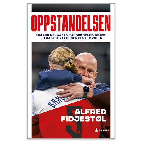 Oppstandelsen Oppstandelsen - om landslagets forbannelse, veien tilbake og tidenes beste kvalik av Alfred Fidjestøl