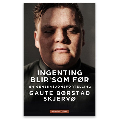 Ingenting blir som før - en generasjonsfortelling av Gaute Børstad Skjervø