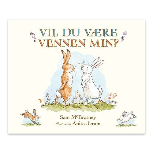 Vil du være vennen min? Vil du være vennen min? av Sam McBratney: Lyst bokomslag med to harer som står vendt mot hverandre på en blomstereng.