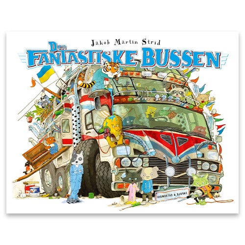 Den fantastiske bussen Den fantastiske bussen - (eller hvordan vi kom fra A til B) av Jakob Martin Strid