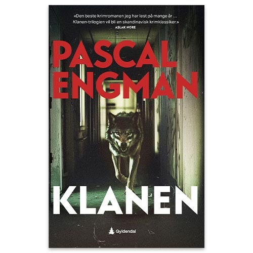 Klanen Klanen av Pascal Engman. En krimbok med ulv på omslaget.