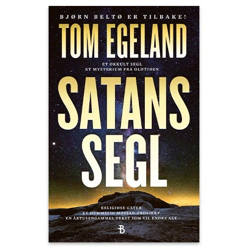 Satans segl Satans segl av Tom Egeland. Bok 12 om Bjørn Beltø.