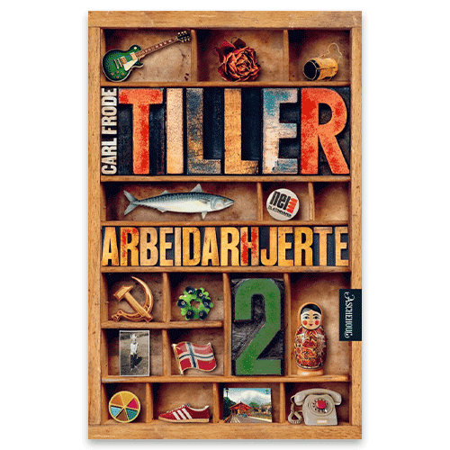 Arbeidarhjerte - Bok 2 : roman Carl Frode Tiller