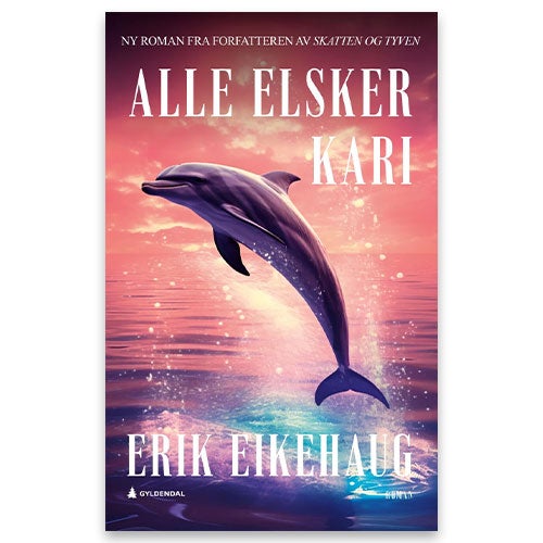 Alle elsker Kari - roman Erik Eikehaug