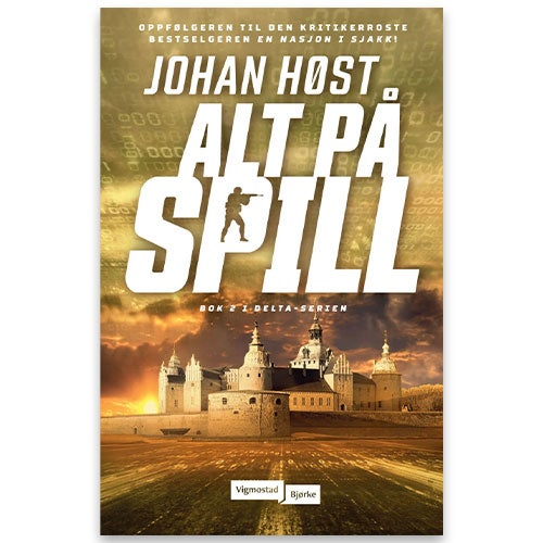 Alt på spill av Johan Høst. Oppfølger til En nasjon i sjakk