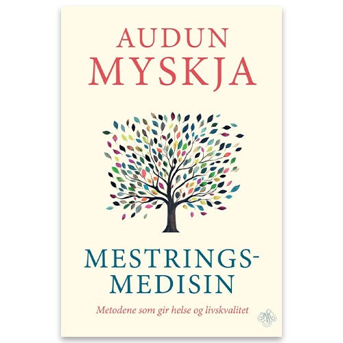 Mestringsmedisin - metodene som gir helse og livskvalitet av Audun Myskja