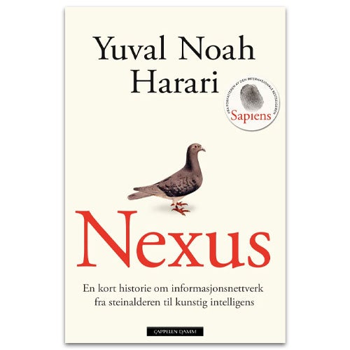 Nexus - en kort historie om informasjonsnettverk fra steinalderen til kunstig intelligens av Yuval Noah Harari