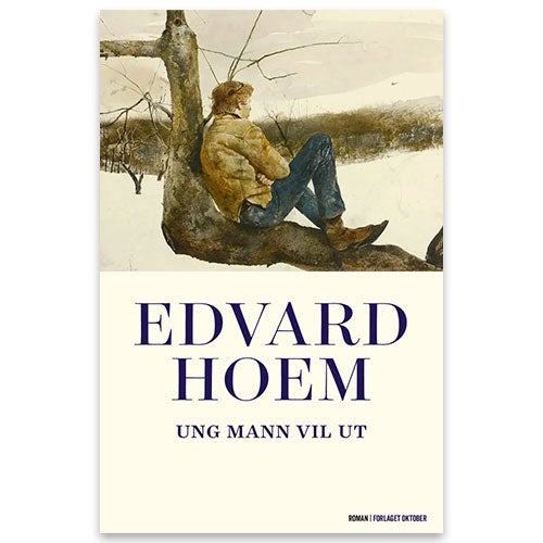Ung mann vil ut -  ny roman av Edvard Hoem