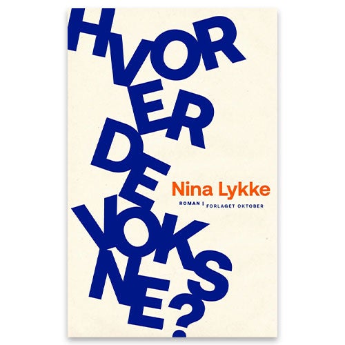 Ny roman av Nina Lykka 2025: Hvor er de voksne? 
