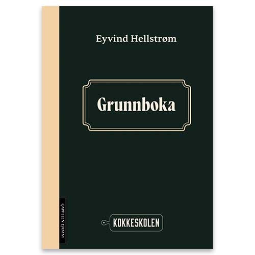 Grunnboka Grunnboka - kokkeskolen av Eyvind Hellstrøm