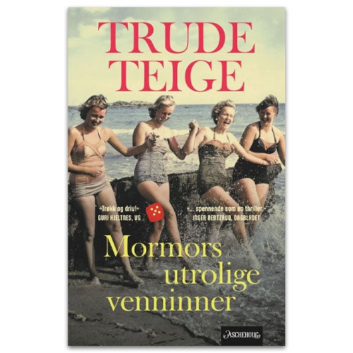 Mormors utrolige venninner av Trude Teige