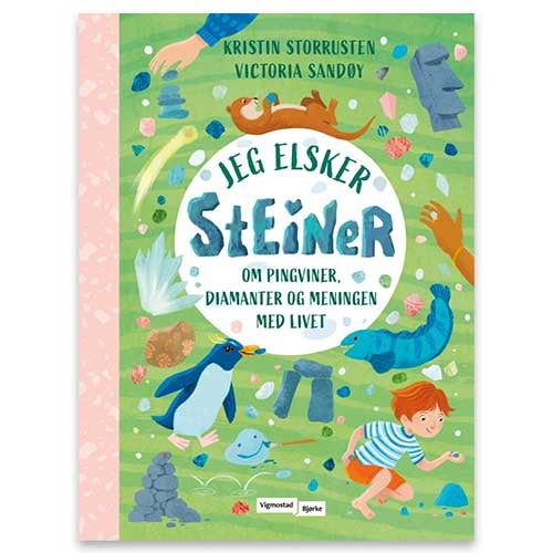 Jeg elsker steiner - om pingviner, diamanter og meningen med livet av Kristin Storrusten