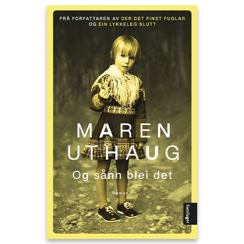 Og sånn blei det - roman Maren Uthaug